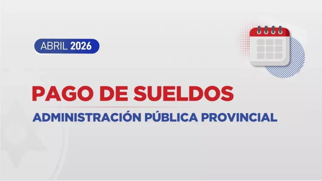 Cronograma de pagos de sueldos de abril para la administración pública provincial